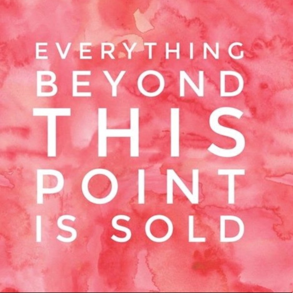 SOLD BEYOND THIS POINT